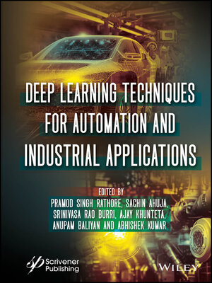 cover image of Deep Learning Techniques for Automation and Industrial Applications